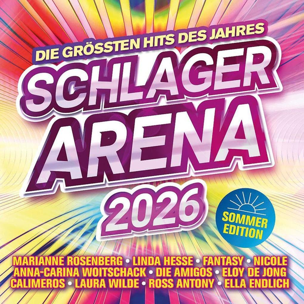 Schlager Arena 2026 - Sommer Edition: Die größten Hits des Jahres