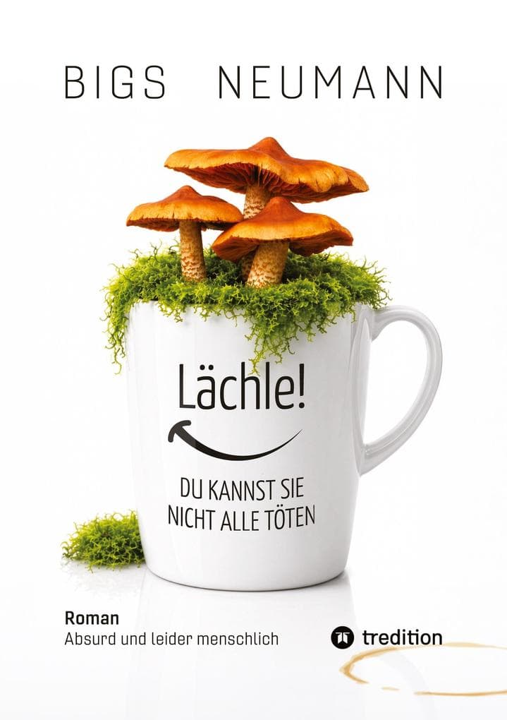 Lächle! DU KANNST SIE NICHT ALLE TÖTEN