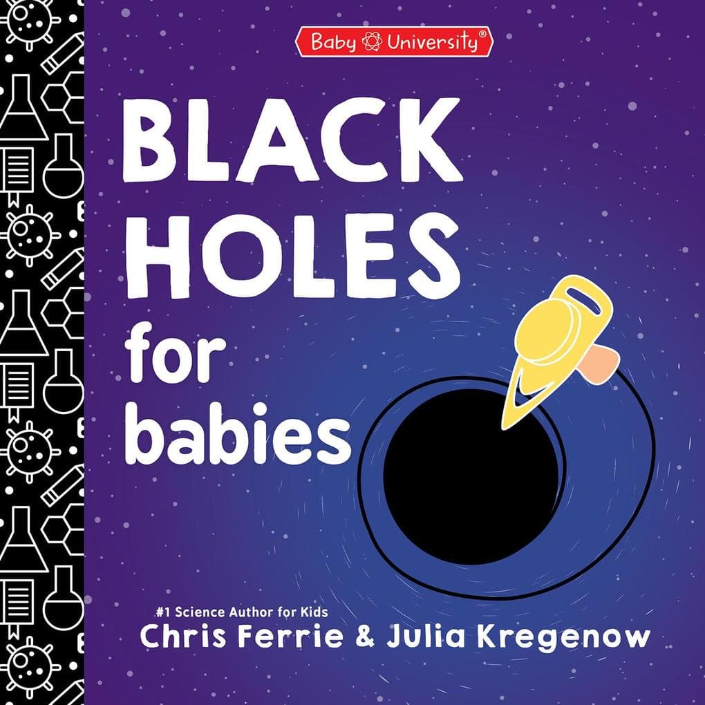 Black Holes for Babies