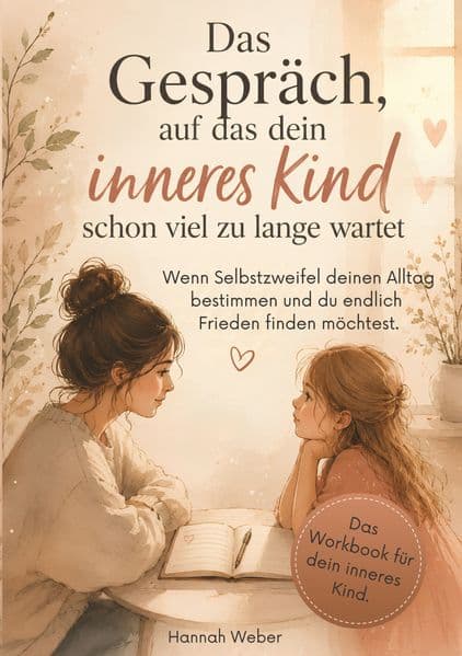 Das Gespräch, auf das dein inneres Kind schon viel zu lange wartet