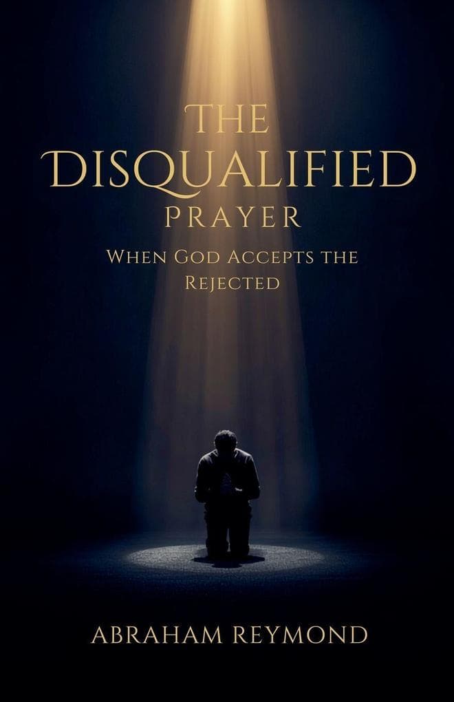 The Disqualified Prayer