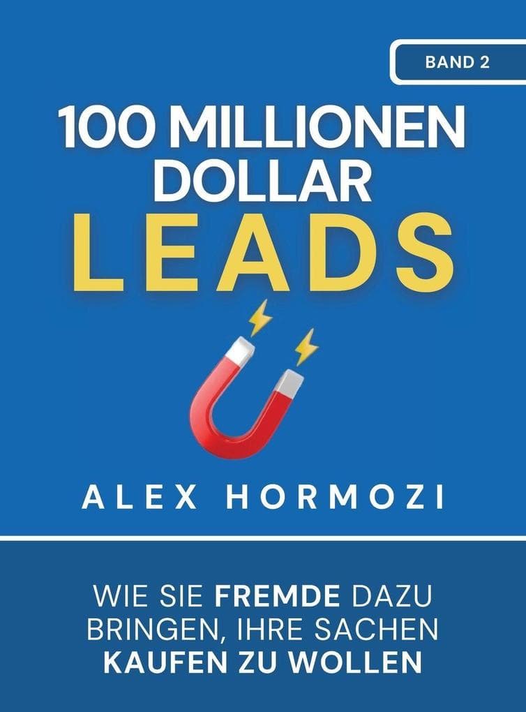100 Millionen Dollar Leads