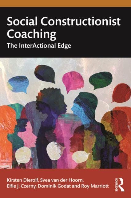 Social Constructionist Coaching: The InterActional Edge