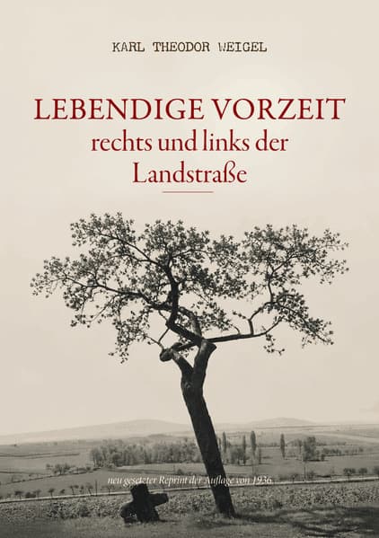 Lebendige Vorzeit rechts und links der Landstraße