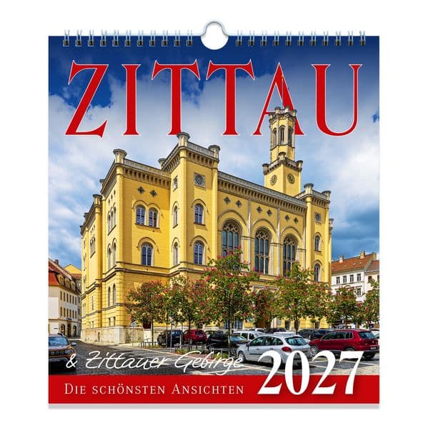 Kalender Zittau 2027 - Tor zum Zittauer Gebirge