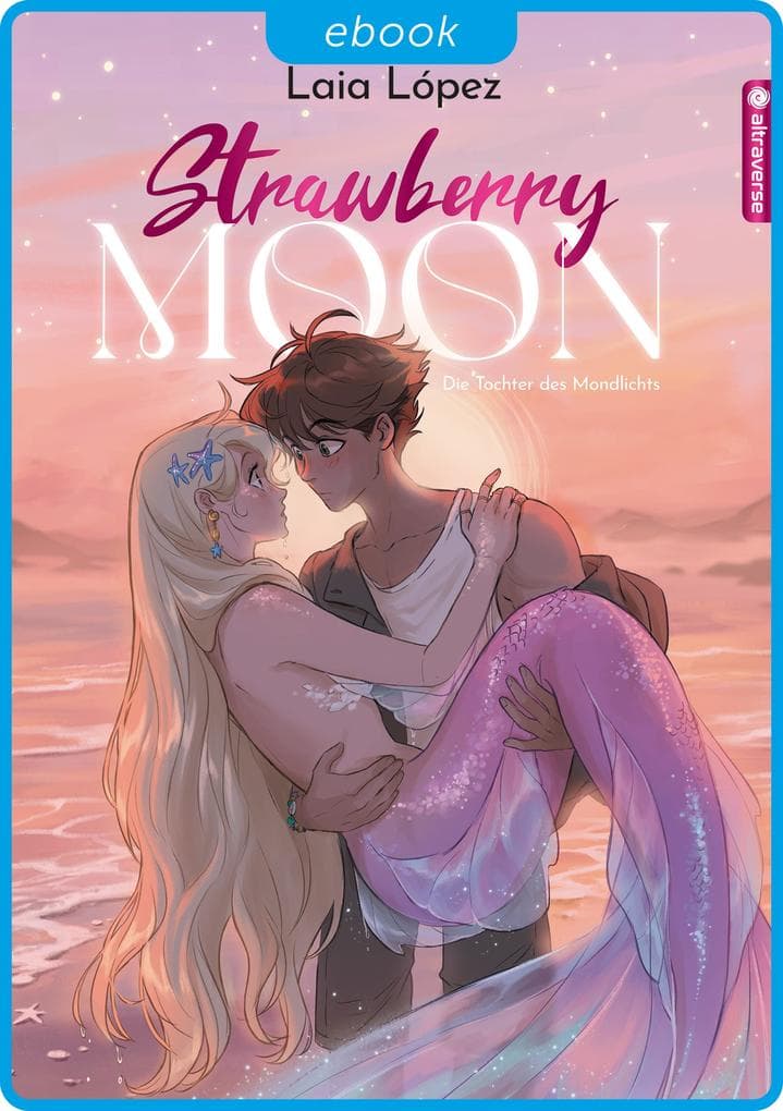 Strawberry Moon - Die Tochter des Mondlichts
