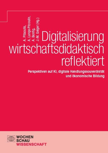 Digitalisierung wirtschaftsdidaktisch reflektiert