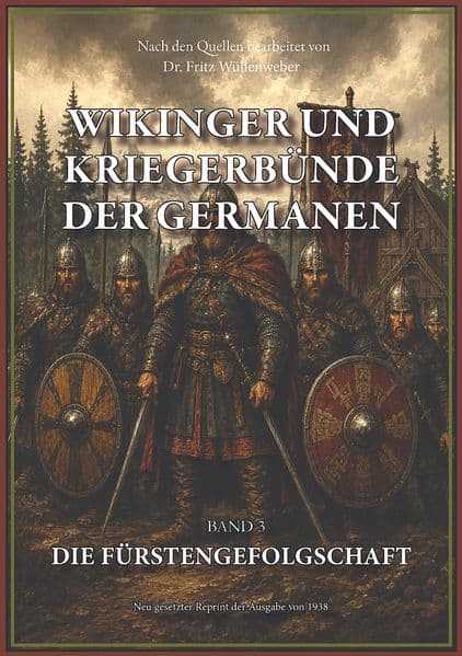 WIKINGER UND KRIEGERBÜNDE DER GERMANEN Band III