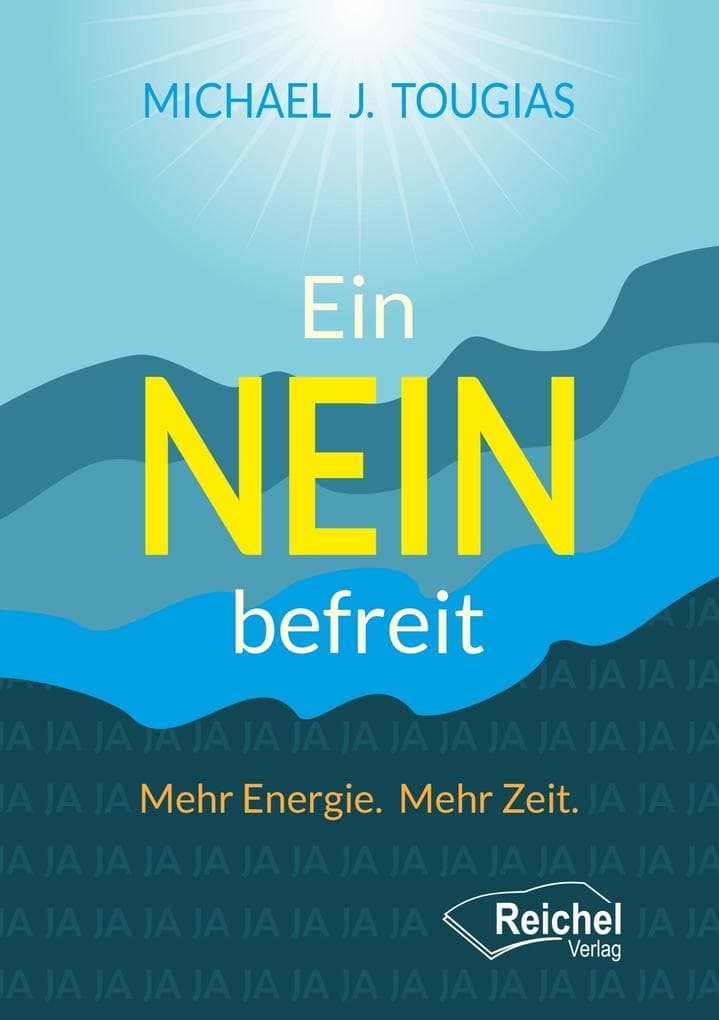Ein NEIN befreit: Mehr Energie. Mehr Zeit.