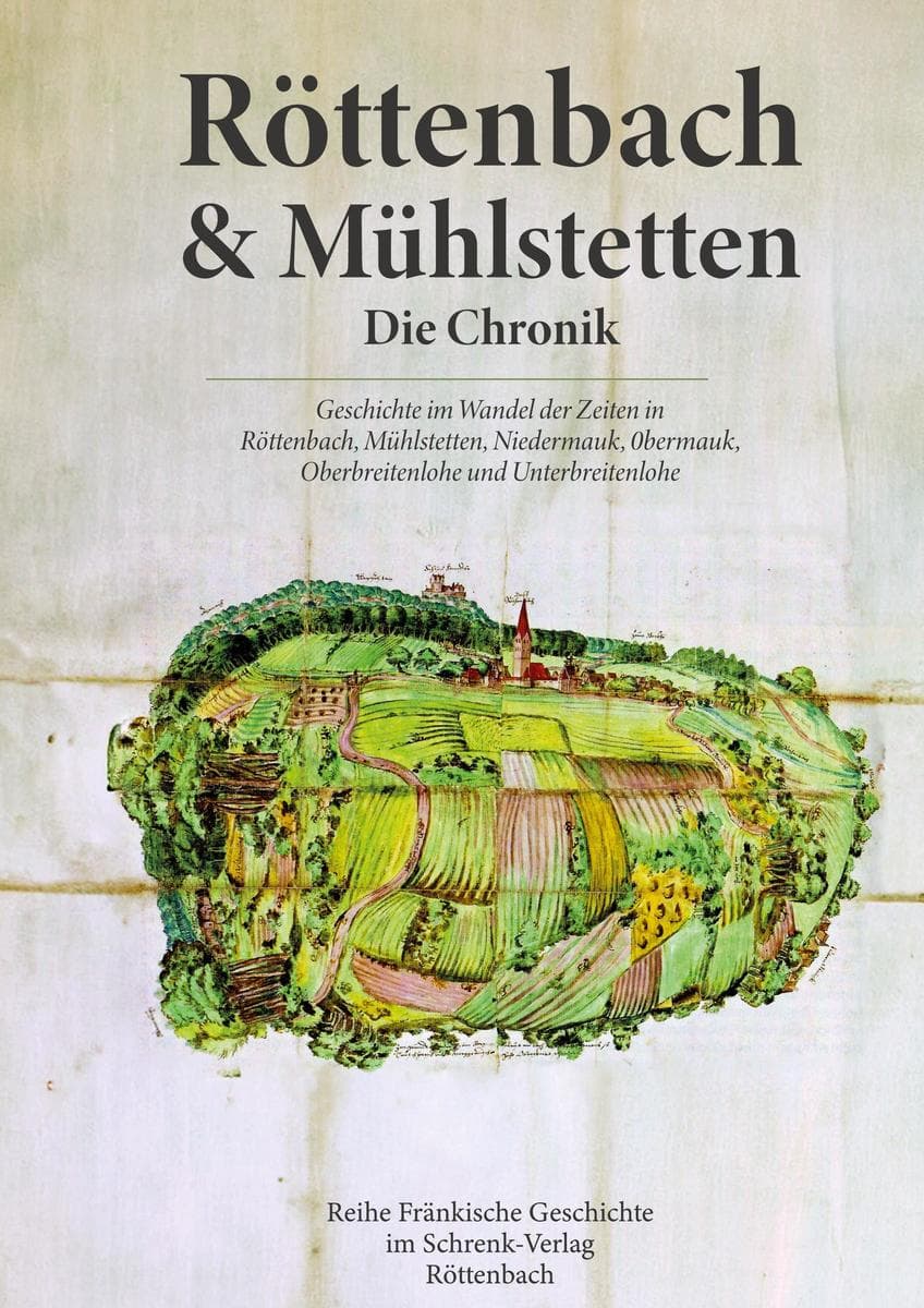 Röttenbach und Mühlstetten. Die Chronik