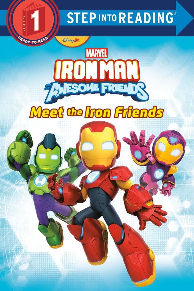 Iron Man and His Awesome Friends: Meet the Iron Friends (Marvel)