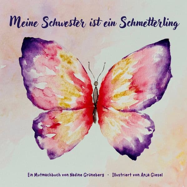 Meine Schwester ist ein Schmetterling