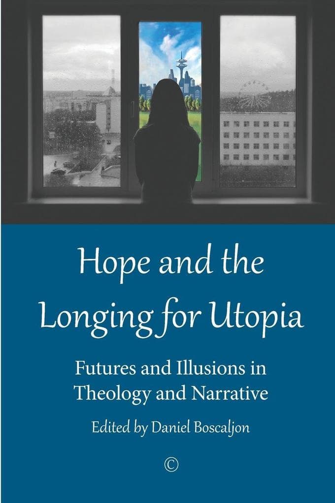 Hope and the Longing for Utopia
