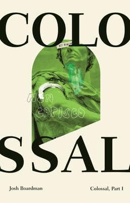 Colossal, Part 1