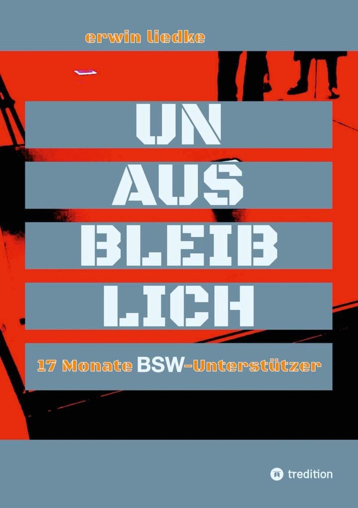 UNAUSBLEIBLICH