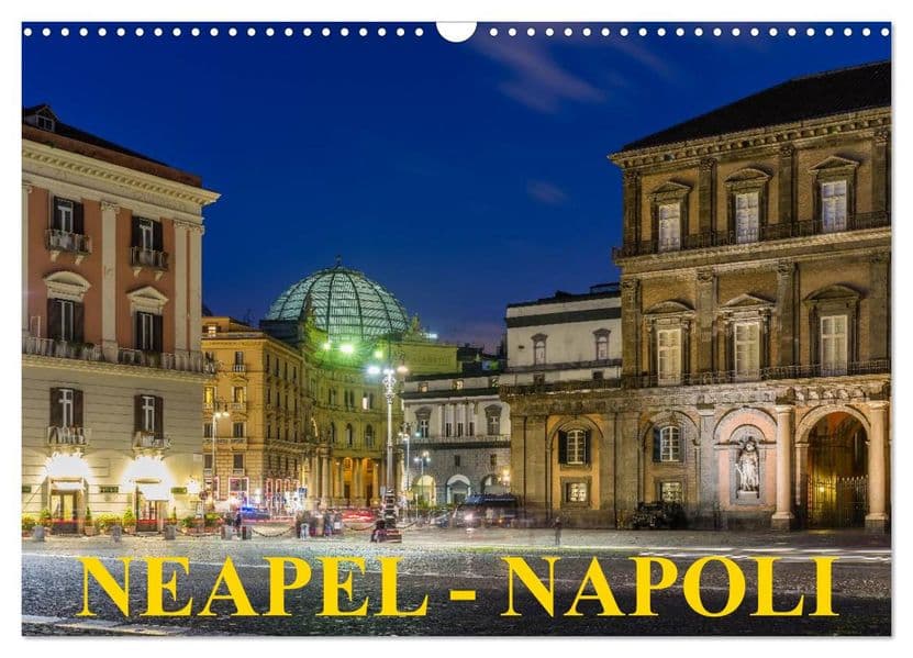 Neapel - Napoli (Wandkalender 2027 DIN A3 quer), CALVENDO Monatskalender