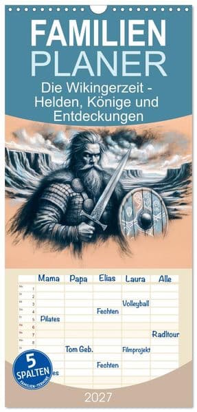 Familienplaner 2027 - Die Wikingerzeit - Helden, Könige und Entdeckungen mit 5 Spalten (Wandkalender, 21 x 45 cm) CALVENDO