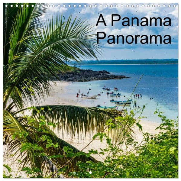 A Panama Panorama (Wall Calendar 2027 12 × 12 Inch) CALVENDO 12 Month Wall Calendar