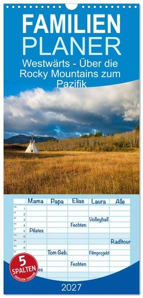 Familienplaner 2027 - Westwärts - Über die Rocky Mountains zum Pazifik mit 5 Spalten (Wandkalender, 21 x 45 cm) CALVENDO: Landschaften des amerikanischen Westens