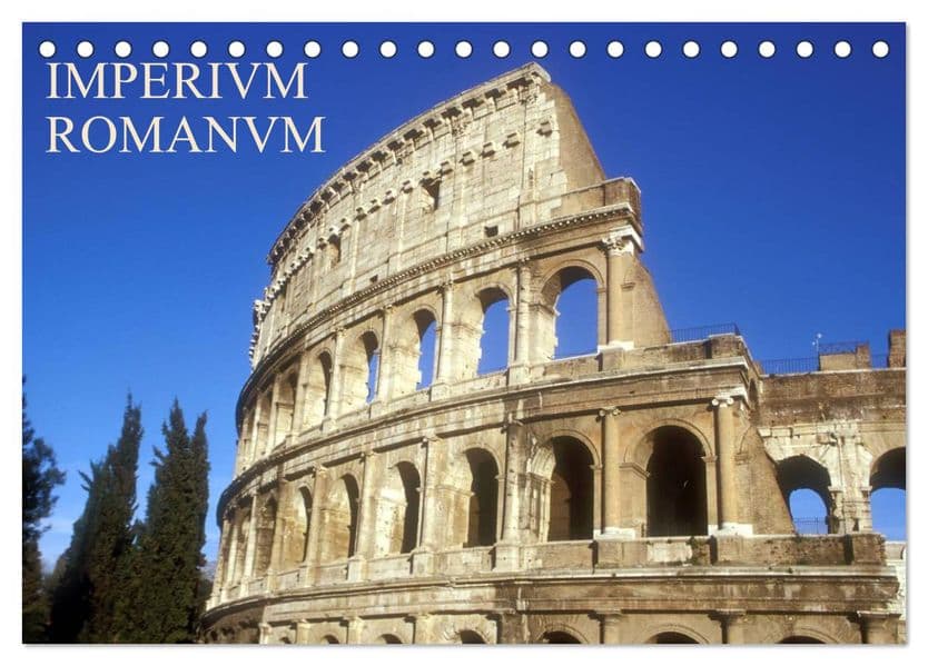 Imperium Romanum (Tischkalender 2027 DIN A5 quer), CALVENDO Monatskalender
