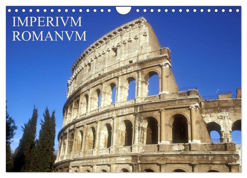 Imperium Romanum (Wandkalender 2027 DIN A4 quer), CALVENDO Monatskalender