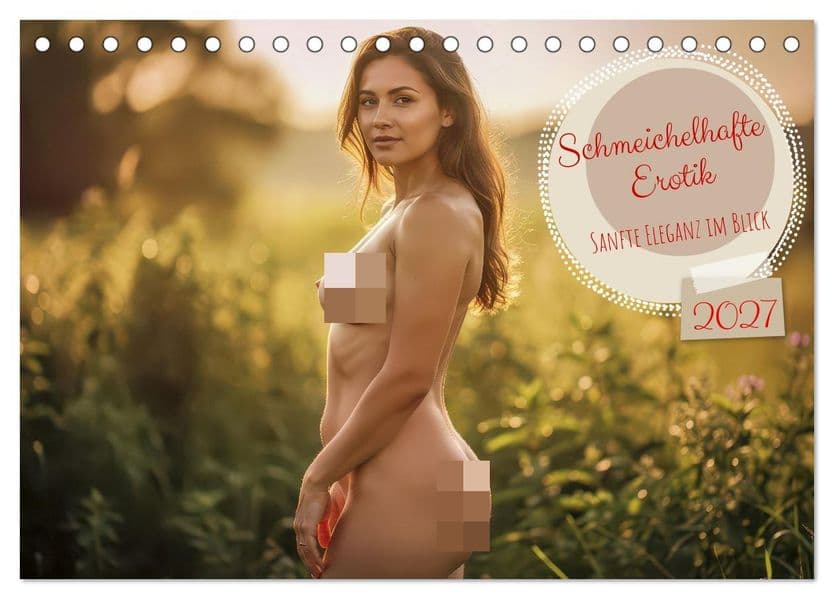 Schmeichelhafte Erotik (Tischkalender 2027 DIN A5 quer), CALVENDO Monatskalender