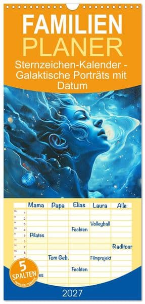Familienplaner 2027 - Sternzeichen-Kalender - Galaktische Porträts mit Datum mit 5 Spalten (Wandkalender, 21 x 45 cm) CALVENDO