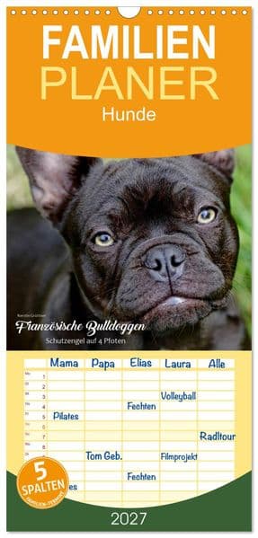 Familienplaner 2027 - Französische Bulldoggen - Schutzengel auf 4 Pfoten mit 5 Spalten (Wandkalender, 21 x 45 cm) CALVENDO