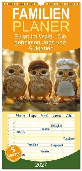 Familienplaner 2027 - Eulen im Wald - Die geheimen Jobs und Aufgaben mit 5 Spalten (Wandkalender, 21 x 45 cm) CALVENDO