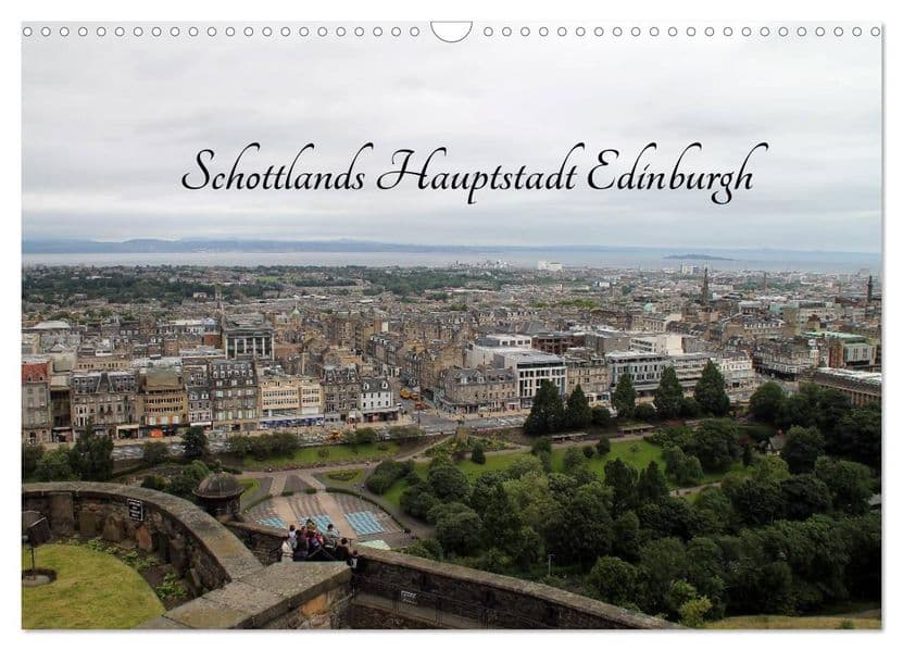 Schottlands Hauptstadt Edinburgh (Wandkalender 2027 DIN A3 quer), CALVENDO Monatskalender