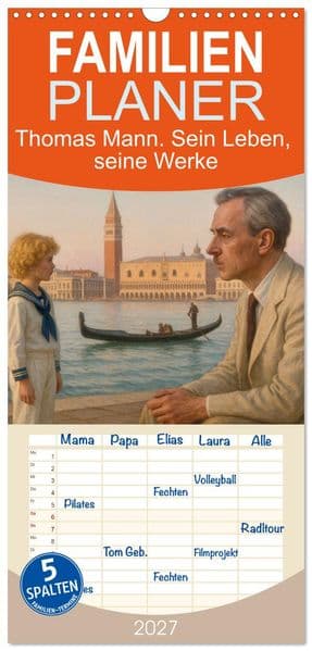 Familienplaner 2027 - Thomas Mann. Sein Leben, seine Werke mit 5 Spalten (Wandkalender, 21 x 45 cm) CALVENDO