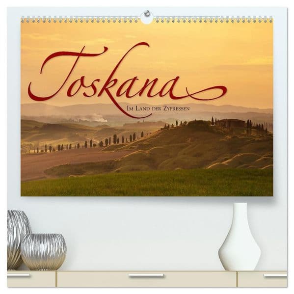 TOSKANA Im Land der Zypressen (hochwertiger Premium Wandkalender 2027 DIN A2 quer), Kunstdruck in Hochglanz