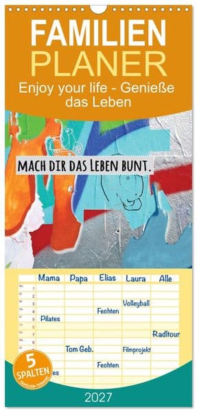 Familienplaner 2027 - Enjoy your life - Genieße das Leben mit 5 Spalten (Wandkalender, 21 x 45 cm) CALVENDO