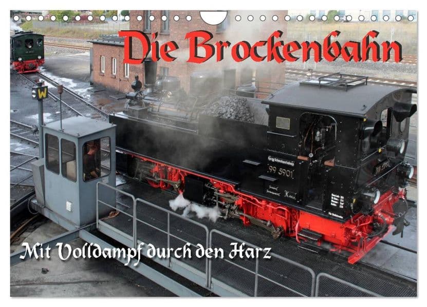 Die Brockenbahn - Mit Volldampf durch den Harz (Wandkalender 2027 DIN A4 quer), CALVENDO Monatskalender