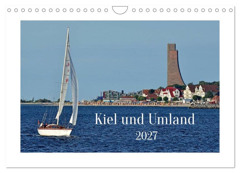 Kiel und Umland (Wandkalender 2027 DIN A4 quer), CALVENDO Monatskalender