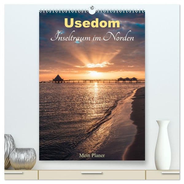 Usedom - Inseltraum im Norden (hochwertiger Premium Wandkalender 2027 DIN A2 hoch), Kunstdruck in Hochglanz