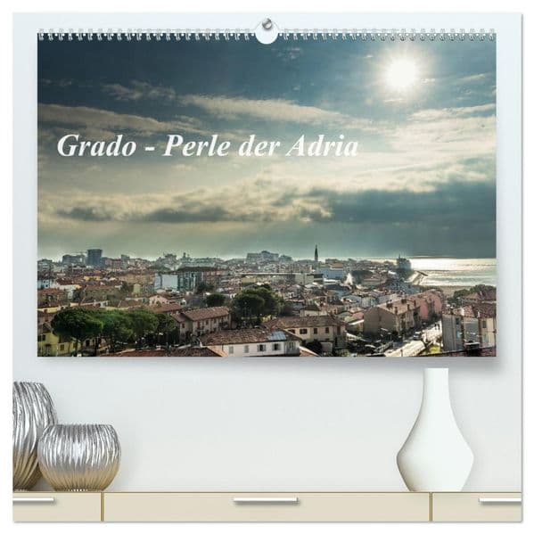 Grado - Perle der Adria (hochwertiger Premium Wandkalender 2027 DIN A2 quer), Kunstdruck in Hochglanz