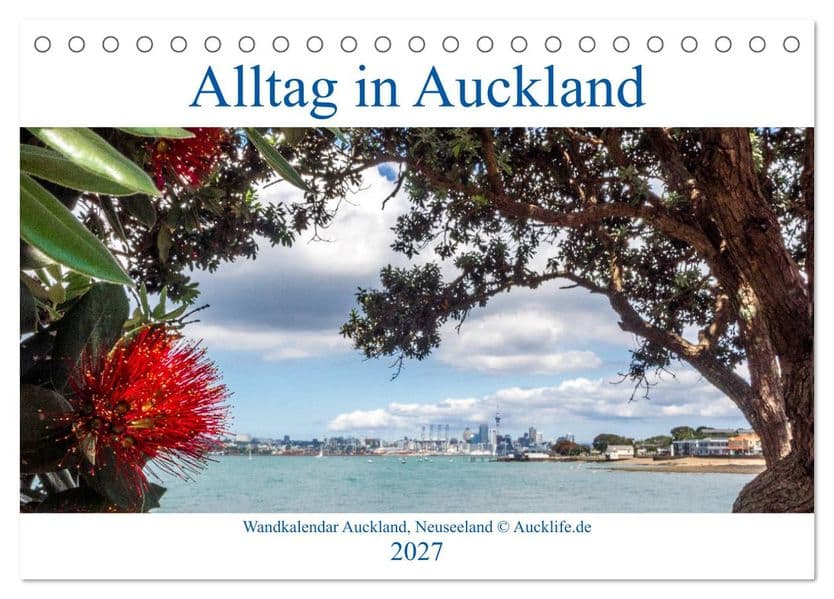 Wandkalender Auckland 2027 DIN A4 Quer (Tischkalender 2027 DIN A5 quer), CALVENDO Monatskalender