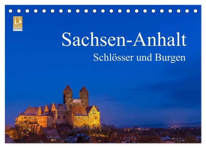 Sachsen-Anhalt - Schlösser und Burgen (Tischkalender 2027 DIN A5 quer), CALVENDO Monatskalender
