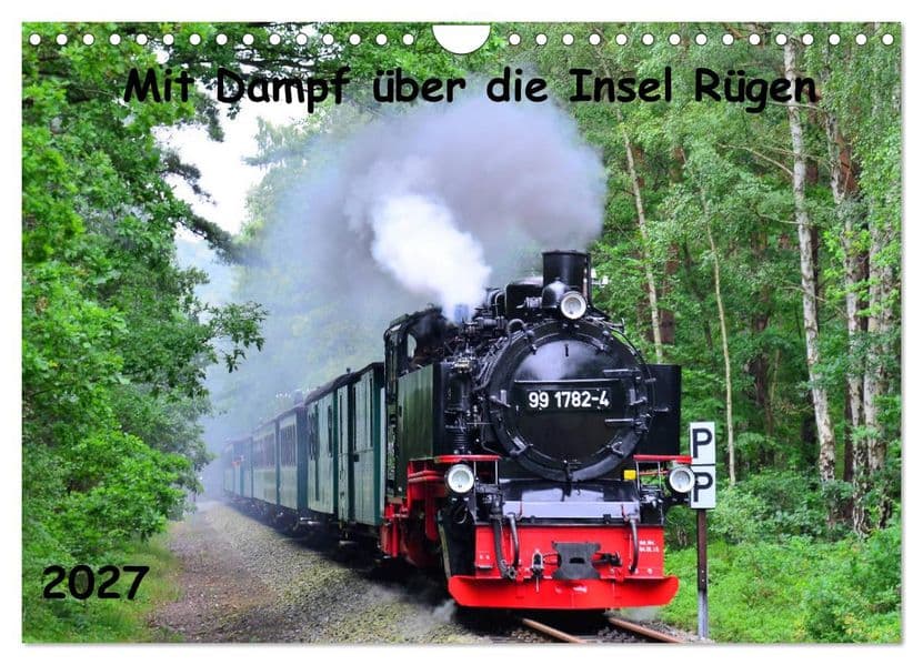 Mit Dampf über die Insel Rügen (Wandkalender 2027 DIN A4 quer), CALVENDO Monatskalender