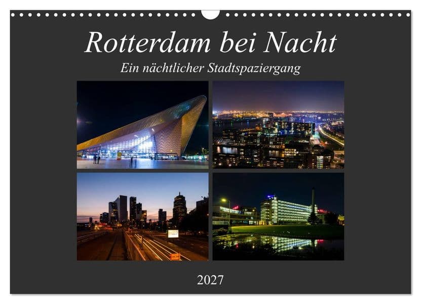 Rotterdam bei Nacht (Wandkalender 2027 DIN A3 quer), CALVENDO Monatskalender