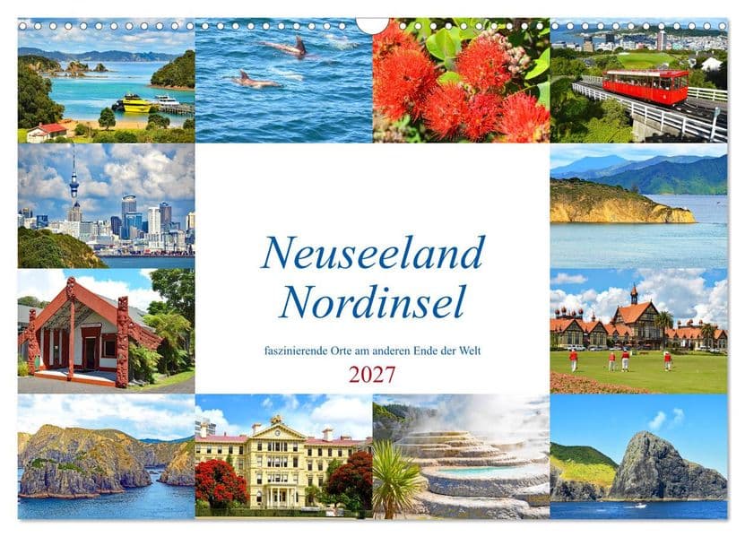 Neuseeland Nordinsel - faszinierende Orte am anderen Ende der Welt (Wandkalender 2027 DIN A3 quer), CALVENDO Monatskalender