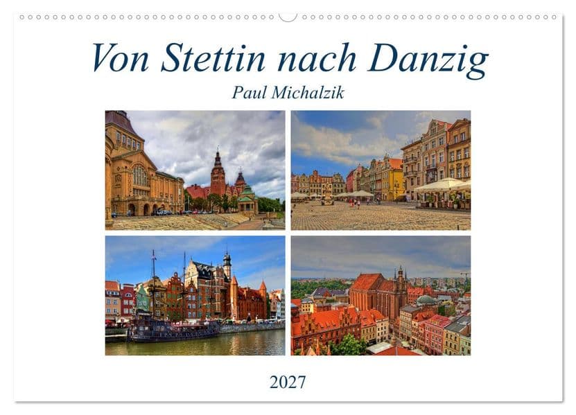 Von Stettin nach Danzig (Wandkalender 2027 DIN A2 quer), CALVENDO Monatskalender