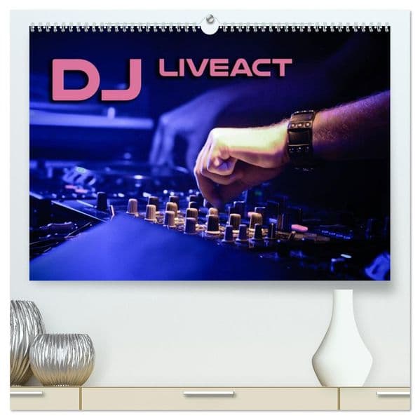 DJ Liveact (hochwertiger Premium Wandkalender 2027 DIN A2 quer), Kunstdruck in Hochglanz
