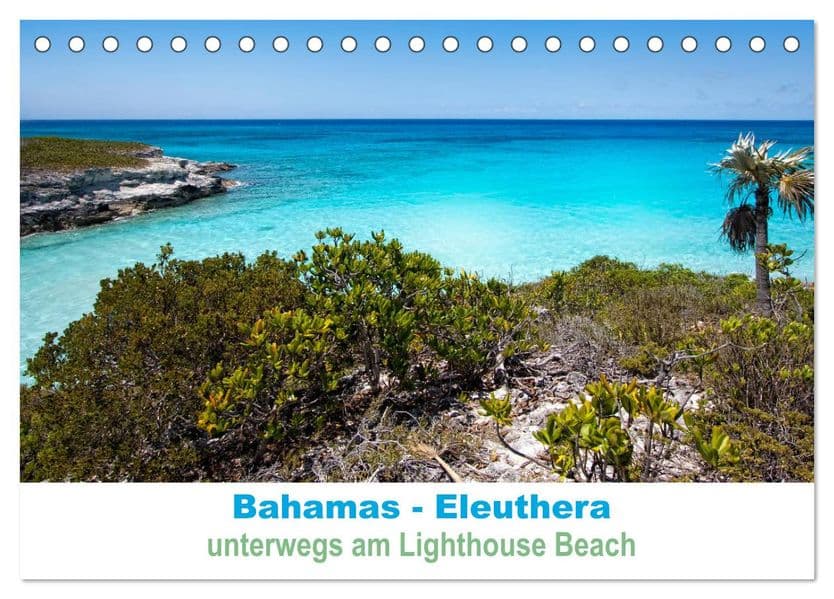 Bahamas-Eleuthera unterwegs am Lighthouse Beach (Tischkalender 2027 DIN A5 quer), CALVENDO Monatskalender