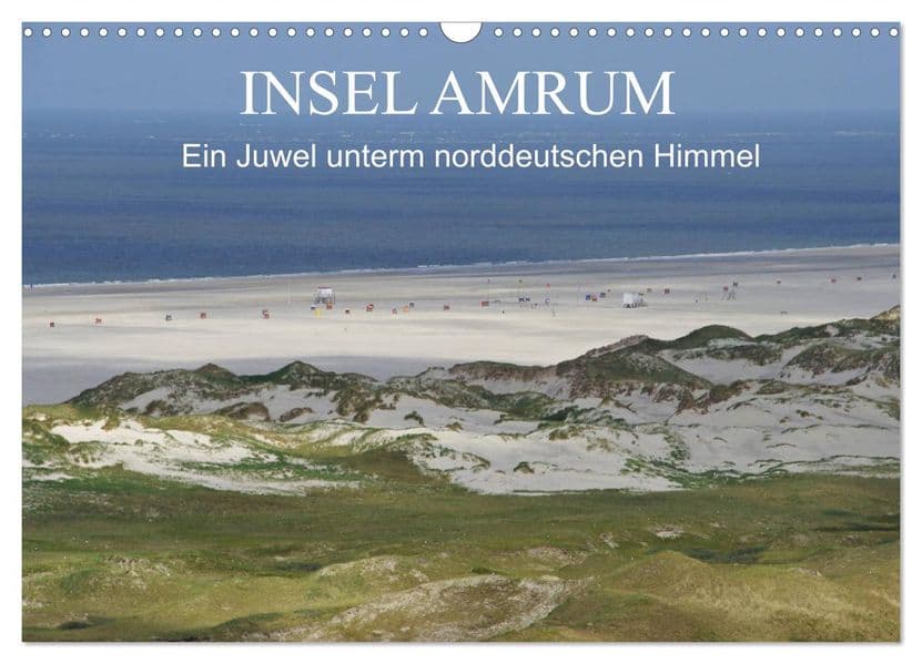 Insel Amrum - Ein Juwel unterm norddeutschen Himmel (Wandkalender 2027 DIN A3 quer), CALVENDO Monatskalender