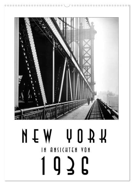 New York in Ansichten von 1936 (Wandkalender 2027 DIN A2 hoch), CALVENDO Monatskalender
