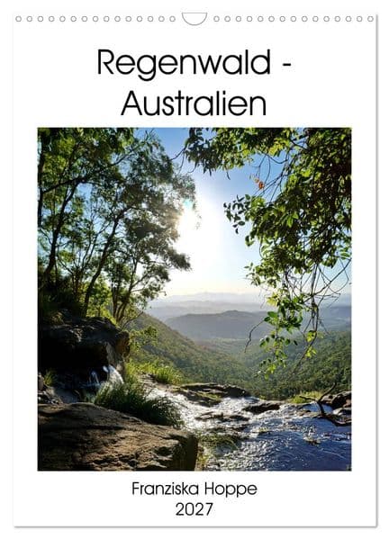 Regenwald - Australien (Wandkalender 2027 DIN A3 hoch), CALVENDO Monatskalender