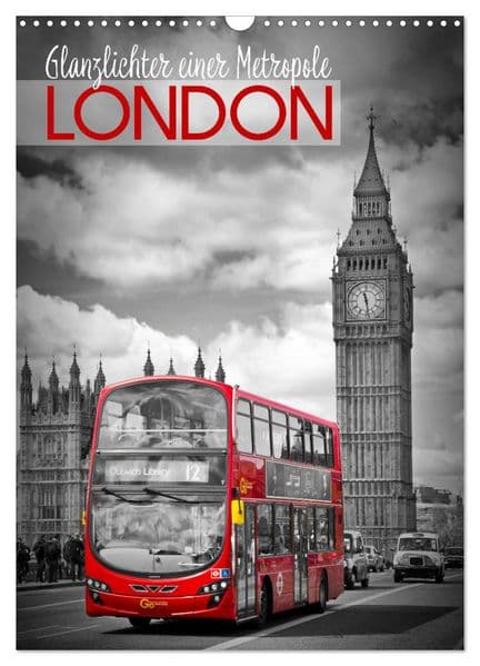 Glanzlichter einer Metropole LONDON (Wandkalender 2027 DIN A3 hoch), CALVENDO Monatskalender