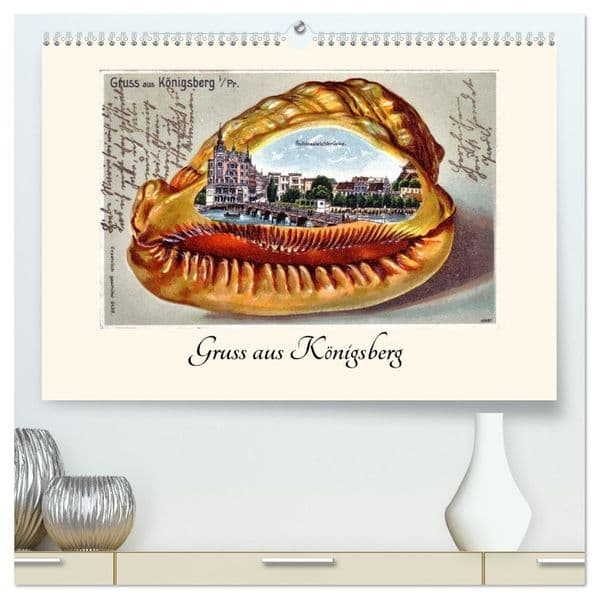 Gruss aus Königsberg (hochwertiger Premium Wandkalender 2027 DIN A2 quer), Kunstdruck in Hochglanz